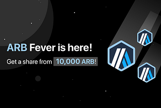 ARB Fever is here! Trade to win 10,000 ARB