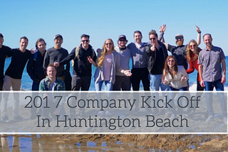 2017 Company Kick Off In Huntington Beach