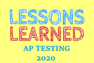 Lessons Learned From AP Testing in 2020