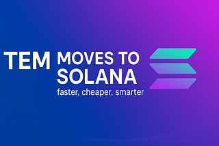 📢 [Official Notice] TEM Migrates from Polygon to Solana Mainnet
