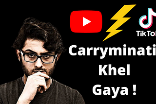 Youtube Vs TikTok: Carryminati Deleted Video