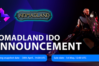 We are happy to announce a Nomadland IDO on our platform🎉