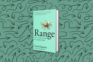 Why All Entrepreneurs and Academics Should Read Range by David Epstein