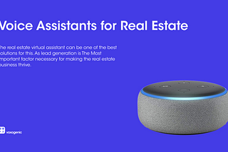 Voice Assistant Use Case
Real Estate