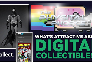 What’s attractive about digital collectibles?