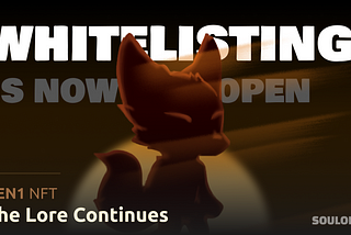 Whitelisting for Soulofox GEN1 — The Lore Continues, is Now Open!