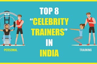 Top 8 Celebrity Fitness Trainers India 2020