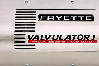 The Fryette Valvulator: Serious Tone in a Box