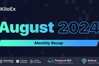 KiloEx Monthly Report-August 2024