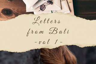 Letters From Bali on Substack