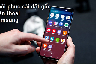 Bí kíp Reset điện thoại Samsung “chuẩn chỉnh”: Đưa dế yêu về trạng thái “xuất xưởng” chỉ trong tích…