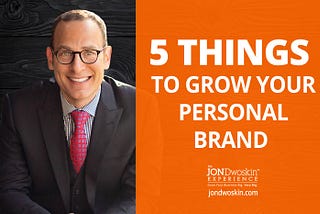 5 Things to Grow Your Personal Brand