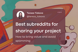 Best subreddits for sharing your project