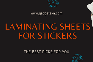 Laminating sheets for stickers | The best picks for you