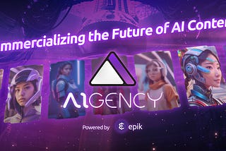 Epik Launches AIgency to Lead the Commercialization of AI Generated Content