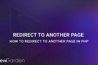 How To Redirect To Another Page In PHP