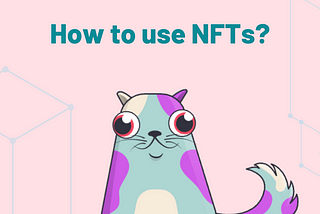 How to use NFTs
