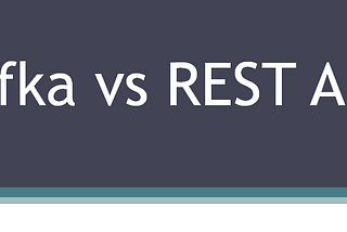 Which One to Use Kafka or REST API