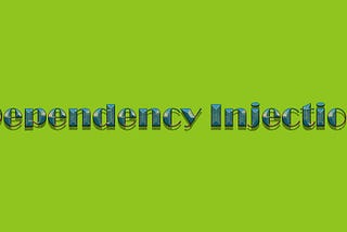 What is DEPENDENCY INJECTION and why we need it, in simple words