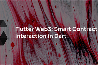 Flutter Web3: Smart Contract Interaction in Dart