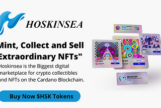 HOSKINSEA: Largest Decentralized NFT Marketplace Building on the Cardano Blockchain