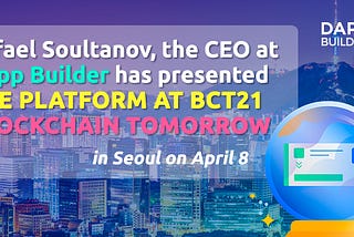 Rafael Soultanov, the CEO at dApp Builder has presented the Platform at BCT21 Blockchain tomorrow…