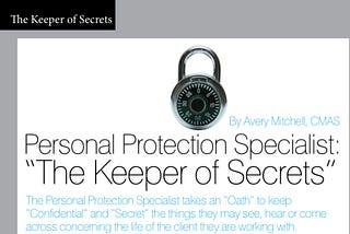 Personal Protection Specialist: “The Keeper of Secrets”