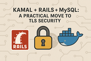 Rails, MySQL, TLS and Kamal: How I Finally Got Them to Play Nice