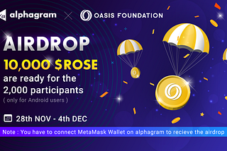 🔥 alphagram 10000 $ROSE Token Airdrop Campaign (11/28–12/04)