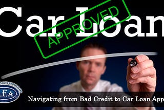 How to Increase Your Car Loan Application Approval with Bad Credit