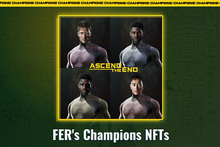 Unveiling the ‘FER’s Champions’ Genesis Collection of Ascend the End