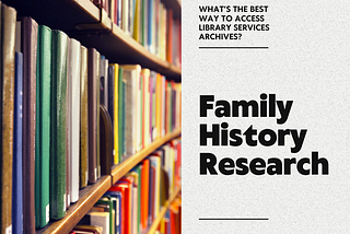 library archives genealogy family history research