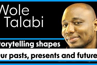 Wole Talabi and the Purpose of Stories