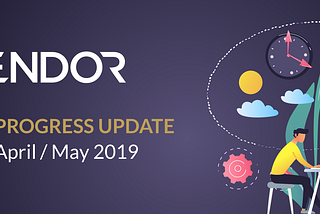 April / May 2019 Update