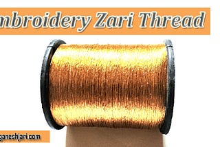 The Art Of Zari Thread