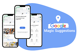 UX Case Study: Find the perfect food place with Google Magic Suggestions
