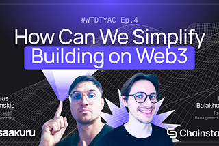 How Can we Simplify Building on Web3?