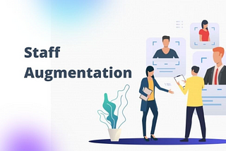 From Startups to Enterprises: How IT Staff Augmentation Drives Growth