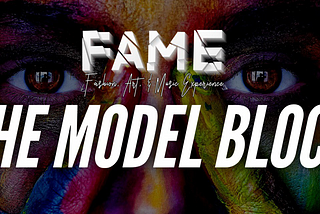 F.A.M.E: The Model Block