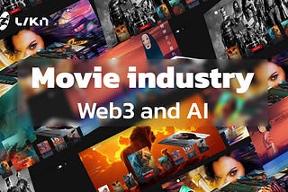 How Web3 and AI will revolutionize the Movie industry?