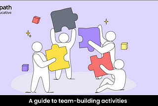 A guide to team-building activities