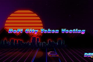 DeFi City Token Vesting Schedule (Unlock Period) for Investors