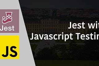 Jest — Javascript Testing on ES6/React