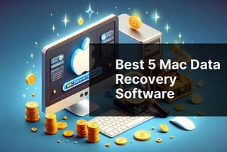 Best 5 Mac Data Recovery Software 