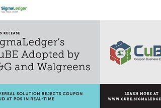 SigmaLedger’s CuBE, a Solution for Coupons and Rewards, Adopted by Procter & Gamble and Walgreens