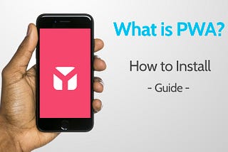 What is a PWA? and How to Install / Add to Home Screen Progressive Web Apps?