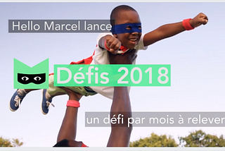 Hello Marcel lance “Défis 2018 : les 10 choses extraordinaires à faire cette année avec les kids” !�