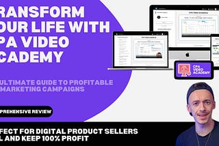 Transform Your Life with CPA Video Academy: The Ultimate Guide to Profitable CPA Marketing…