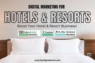 Digital Marketing for Hotels and Resorts: Elevating Hospitality