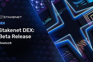 Stakenet DEX: Beta Release (deutsch)